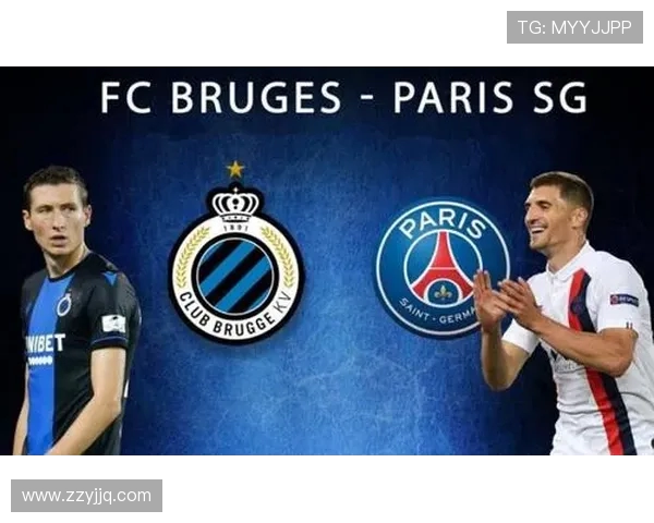 巴黎圣日耳曼与布鲁日首发阵容分析及比赛前瞻 巴黎圣日耳曼与布鲁日首发阵容分析及比赛前瞻